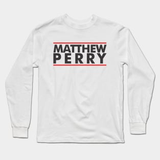 Matthew Perry Long Sleeve T-Shirt